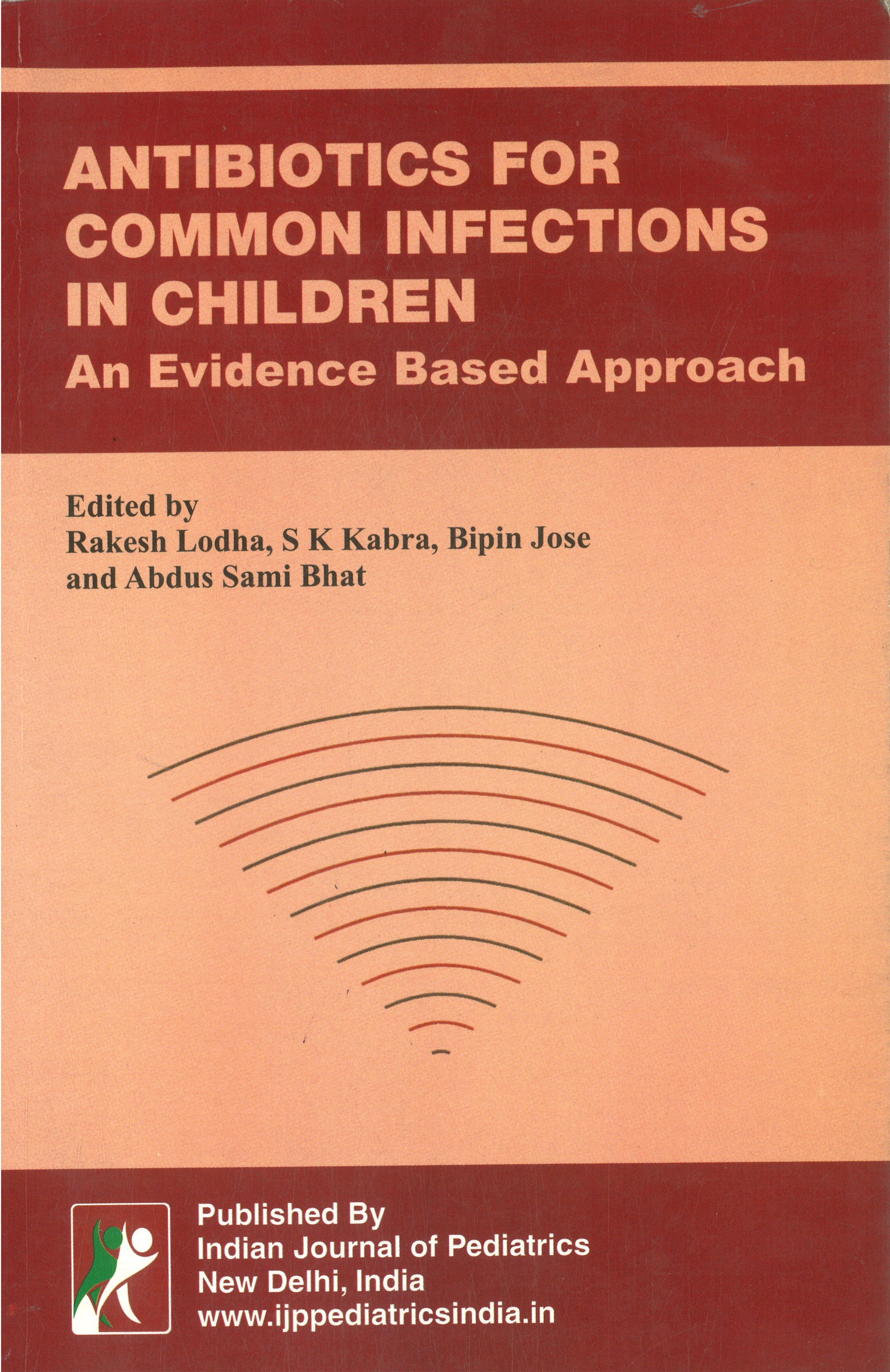 Antibiotics for Common Infections in Children (An Evidence Based Approach)