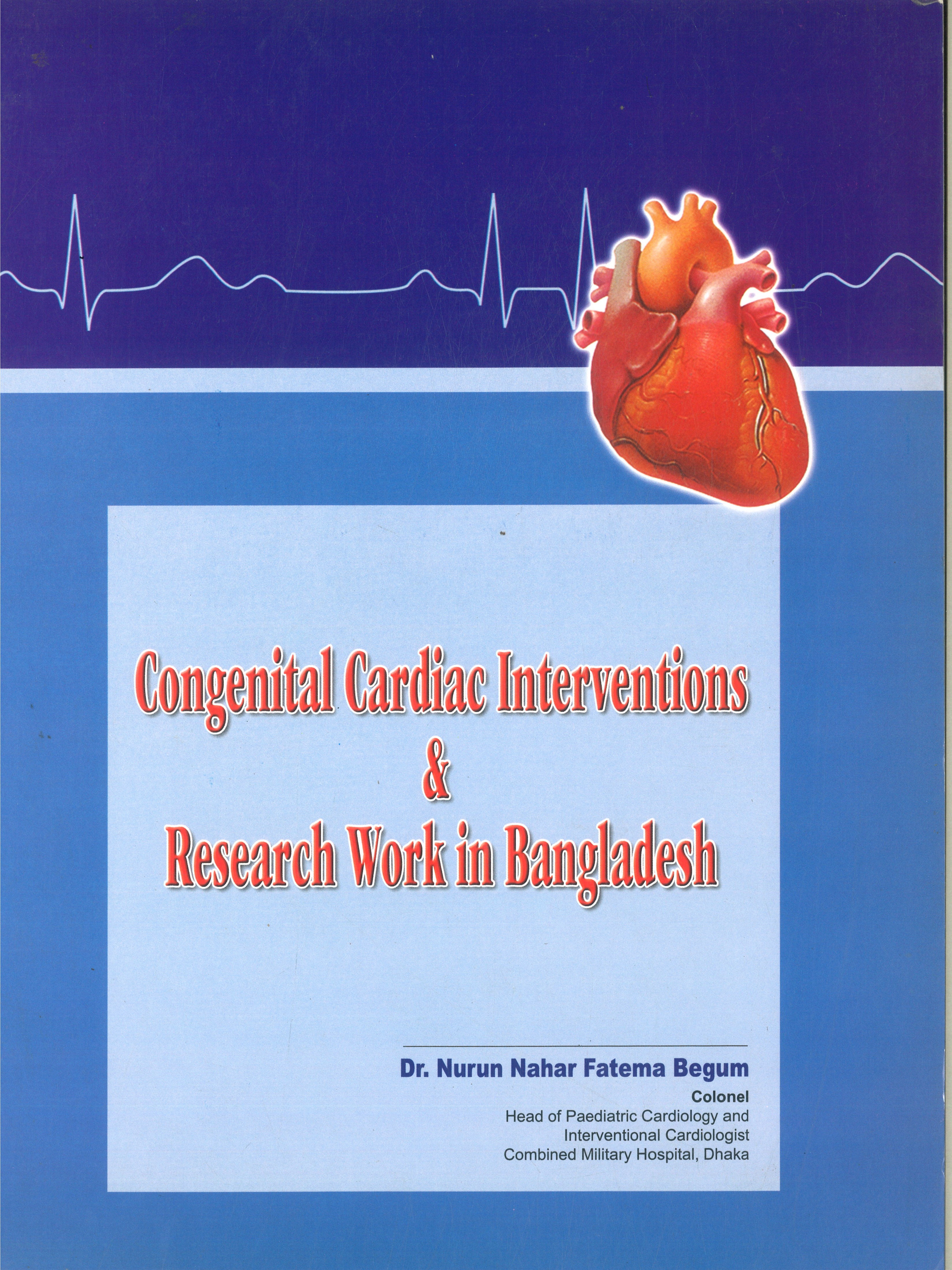 Congenital Cardiac Interventions & Research Work in Bangladesh