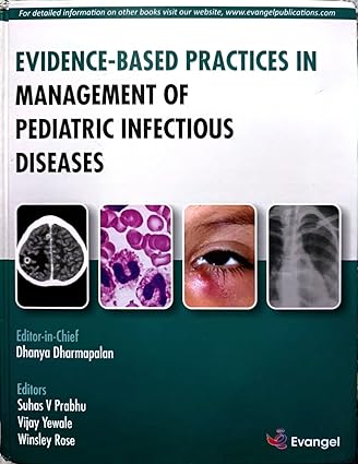 Evidence-Based Practices in Management of Pediatric Infectious Diseases