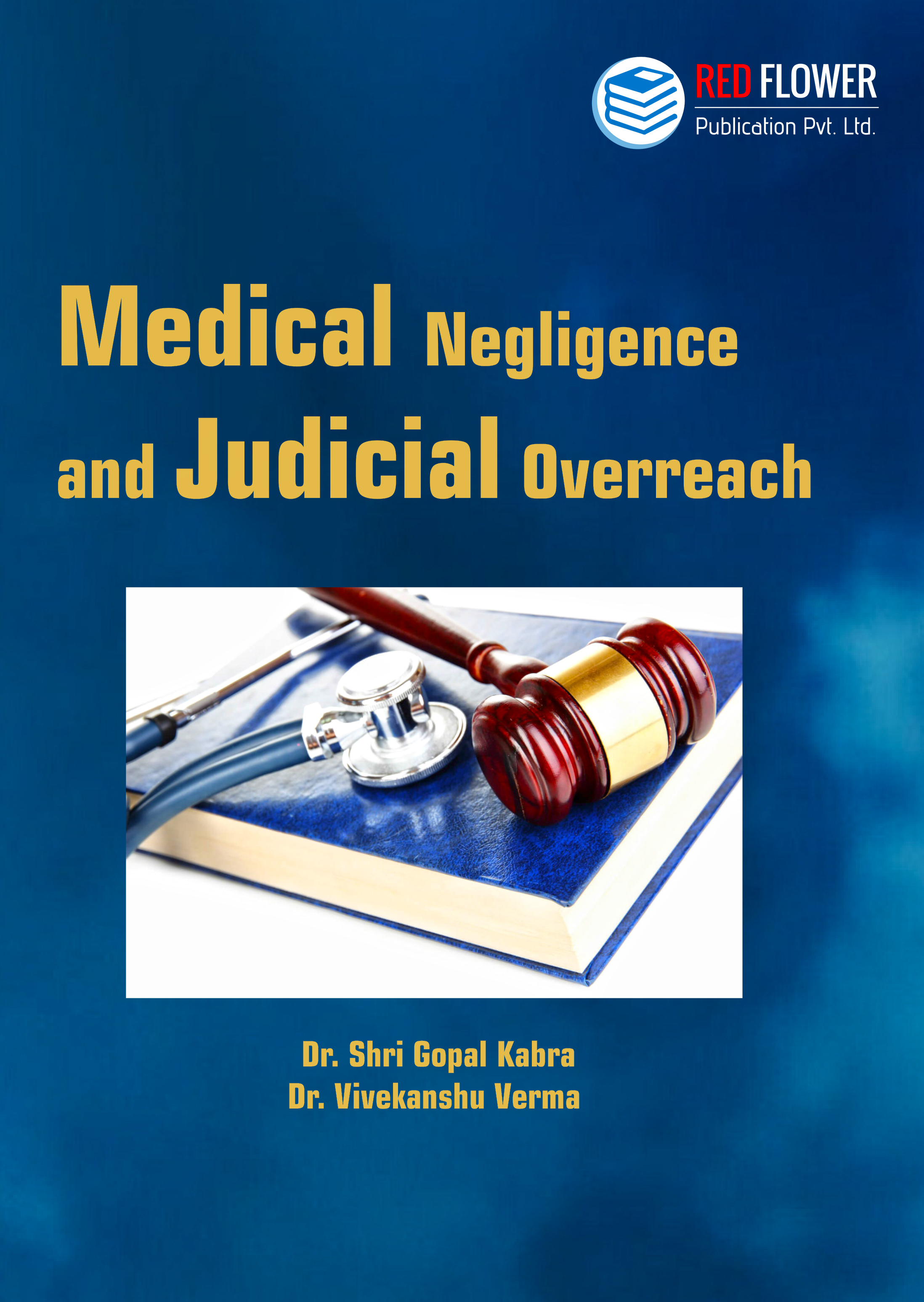 Medical Negligence and Judicial Overreach