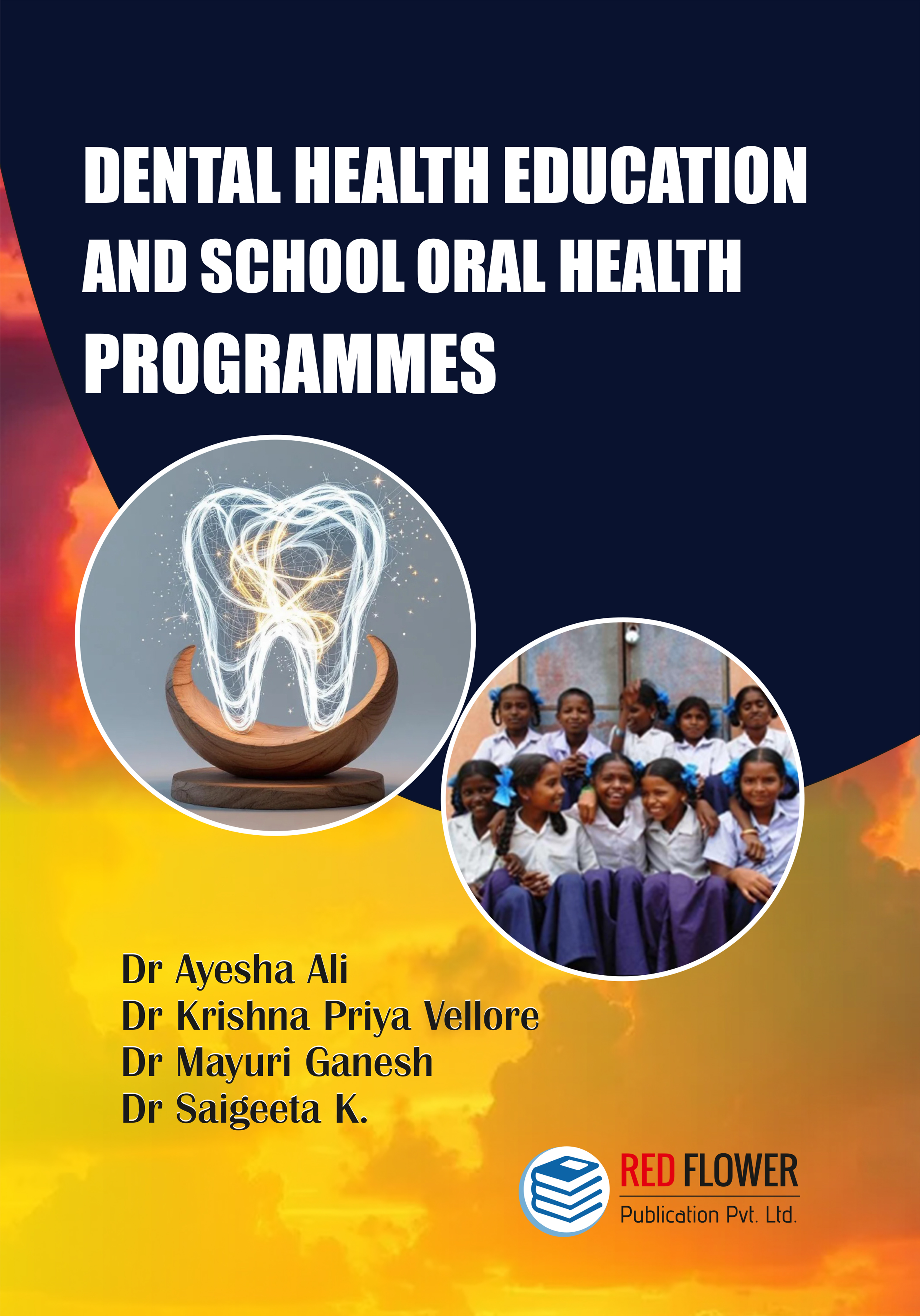 DENTAL HEALTH EDUCATION AND SCHOOL ORAL HEALTH PROGRAMMES